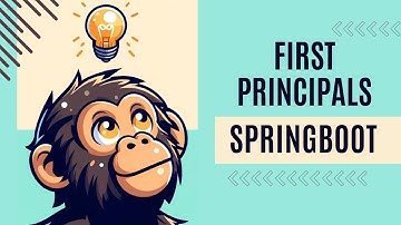 SpringBoot Explained: A First Principles Approach