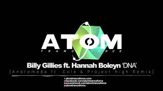 Billy Gillies - DNA (Andromeda, Cole & Project High Remix 2023 Atom Trance Force Hardtrance Anthems