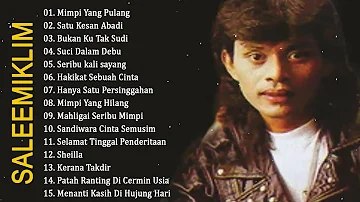 Best Of Saleem Iklim Malaysia - Lagu Slow Rock Malaysia