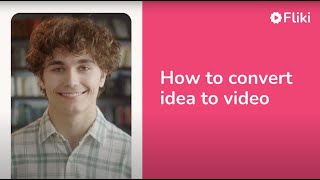 How to convert Idea to Video in less than a minute