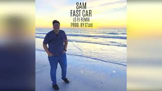 sammyk - Fast Car (Lo Fi Remix) Prod. By C 'Los