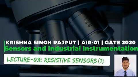 Resistive Sensors-01 | Sensors and Industrial Instrumentation | Lecture#03 | GATE/ESE
