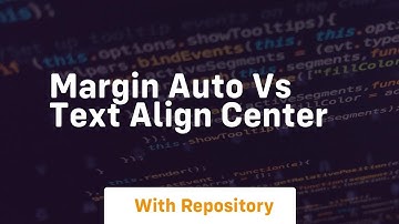margin auto vs text align center