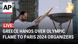 LIVE:  Greece hands over Olympic flame to Paris 2024 organizers