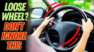 Why Is My Steering Wheel Loose? | Top Causes & Fixes You MUST Know!