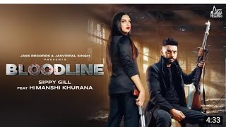 Bloodline |Sippy Gill |New Punjabi Song Punjabi 2019 | Latest Punjabi Song Punjabi 2019