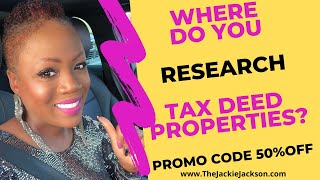 Where Do You Research Tax Deed Properties || Jackie Jackson