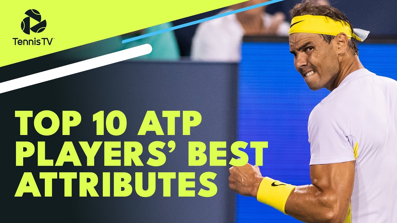 antwoord hersenen Terughoudendheid Best Attributes From The World's Top 10 ATP Players - YouTube