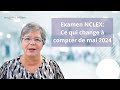 Examen professionnel nclex  ce qui change  partir de mai 2024