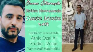 Rehim Novruzzade & Senan Eldaroglu Canim Menim 2018