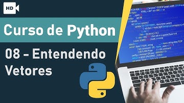 Curso de Python 08 - Aprendendo sobre Vetores | Prime Cursos Grátis
