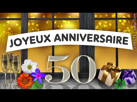 257 - Joyeux Anniversaire 50 ans - Carte virtuelle 