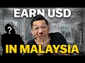 This guy explain how he earn usd while living in malaysia