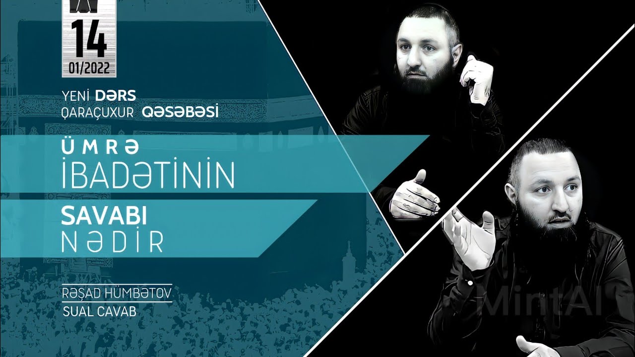 🌿 Ümrə ibadətinin savabı nə qədərdir? 👉 Rəşad Hümbətov