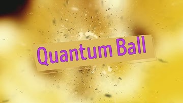 Quantum Ball - Made with Buildbox 3
