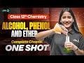 Alcohol, Phenol and Ethers Class 12 One Shot | CBSE 12th Chemistry Chapter-7 Revision | CBSE 2025-26