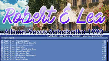 Robert & Lea - Album Yesus Sahabatku 1990