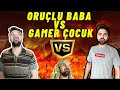 Orulu baba vs gamer ocuk