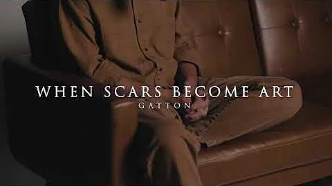 When Scars Become Art (Acoustic) - Gatton