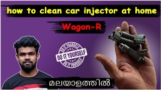 #wagon-r #injector how to clean car injector at home || മലയാളത്തിൽ