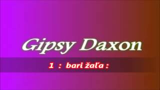 Video thumbnail of "Gipsy Daxon 1 bari žaľa 1998"