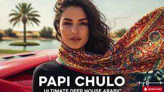 Papi Chulo - Elsen Pro Remix 💣 Arabic EDM 2026 | Massive Drop & Desert Party Wealth