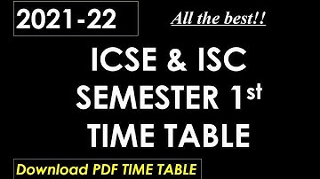 ICSE & ISC Semester 1st Time Table 2021-22 | CISCE UPDATE | ISC UPDATE