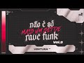 Não é Só Mais Um Set De Rave Funk Vol 3 Ventura SET Rave Funk 2021 