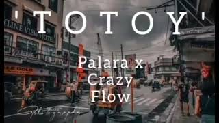 Download Lagu TOTOY: Palara ft. Crazy Flow MP3