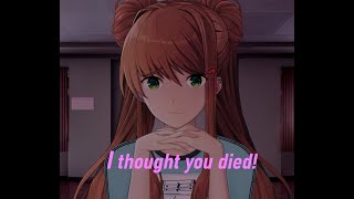 Monika thought I Died!!!