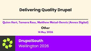 Delivering Quality Drupal / Other / Quinn Hart, Tamara Ross, Matthew Meisel-Dennis (Annex Digital)