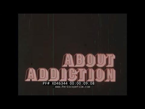 1970’S ANTI-DRUG AWARENESS FILM   “ABOUT ADDICTION”  CONSEQUENCES OF ILLICIT DRUG USE XD46344