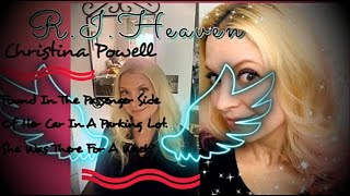 Christina Lee Powell’s Body Was Discovered Saturday Night!  Something Is Not Right, R.I.Heaven |