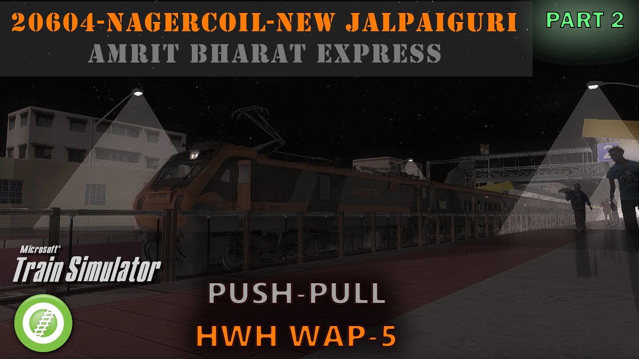 OR/MSTS | 20604 - Nagercoil-New Jalpaiguri Amrit Bharat Express - part 2