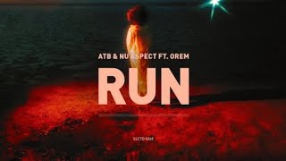 ATB & Nu Aspect - Run (ft. Orem) [Official Audio]