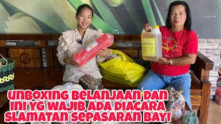 UNBOXING BELANJAAN DAN INI YG HARUS ADA DIACARA SLAMATAN SEPASARAN BAYI!!