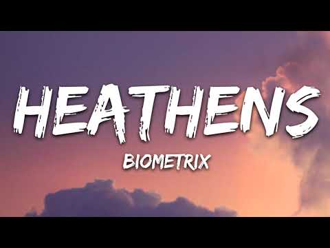 Biometrix - Heathens