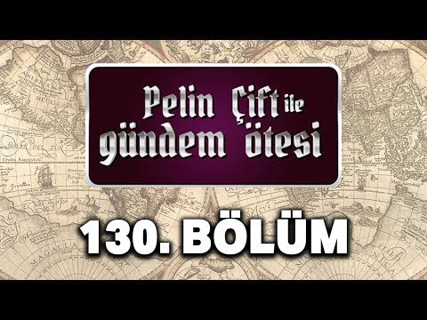 Pelin Çift ile Gündem Ötesi 130. Bölüm - Nuh Tufanı