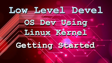OS development using the Linux kernel - Getting Started (Part 1)