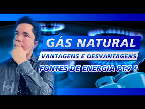 Gás Natural - (Fontes de Energia #07)