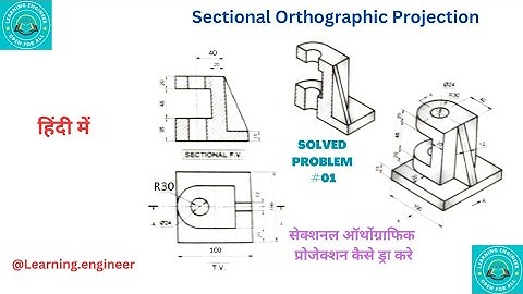 How To Make A Sectional Orthographic Projection. Solved Problem : 01.