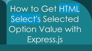 How to Get HTML Select