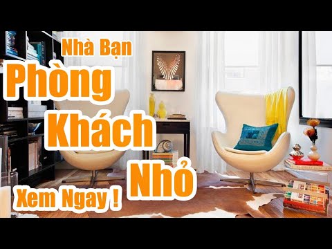 31 mẫu thiết kế phòng khách nhỏ siêu đẹp