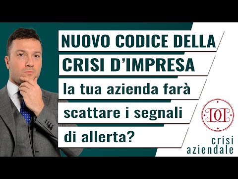 Nuovo Codice della Crisi d&rsquo;impresa: la tua azienda farà scattare i segnali di allerta?