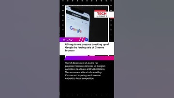 US Regulators Propose Breaking Up Google: Chrome Browser Sale Recommended! #google #us #shortsfeed