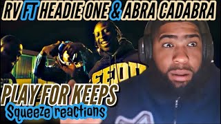 RV Ft Headie One & Abra Cadabra - Play For Keeps | Reaction