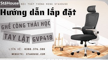 Hướng dẫn lắp đặt ghế công thái học GVP418- Đơn giản tự lắp-Ghế làm việc tại nhà| STAHOUSE FURNITURE