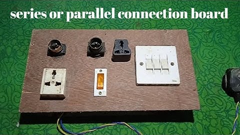 series parallel board kaise banaye |how to make series and parallel board|how to make parallel board