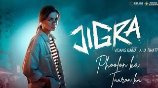 Phoolon ka Taaron ka|Jigra|Alia Bhatt, vidang Raina /Indo-Pak Hits