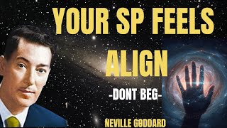 Neville Goddard - Your Sp Feels This ,Don’t Beg they’ll Crawl back